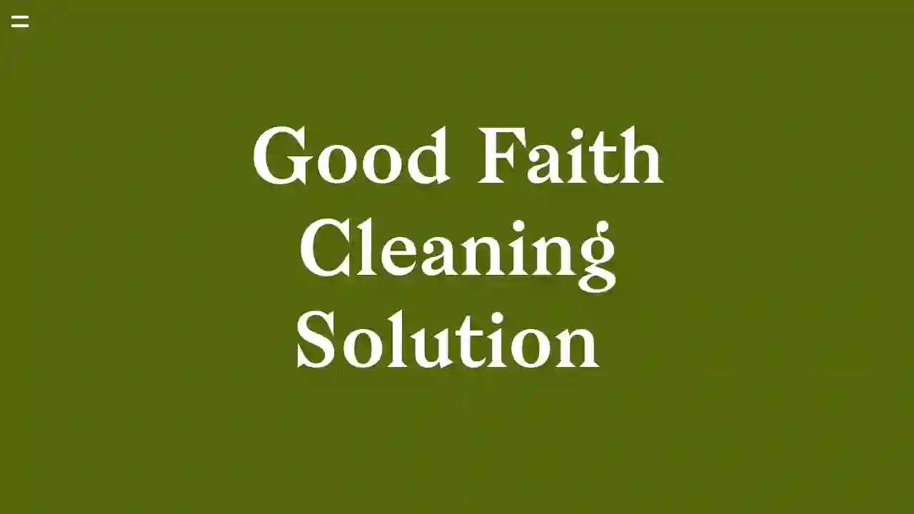 Good Faith Cleaning Solution